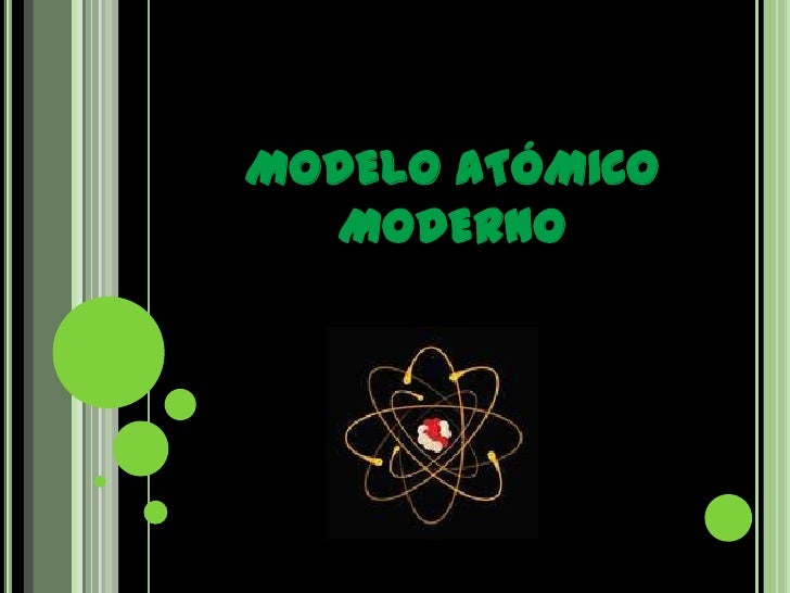 Antecedentes Del Modelo Atomico Moderno