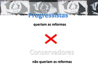 queriam as reformas 
não queriam as reformas 
 