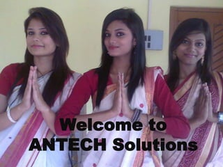 Welcome to
ANTECH Solutions
 