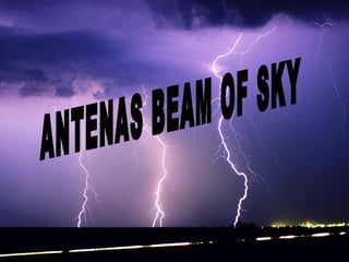 ANTENAS BEAM OF SKY 
