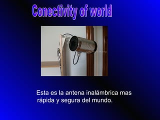 [object Object],Conectivity of world 