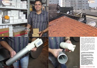 1                                                                                                                                                                                                                         4



 2                                                                                                                          3                                                 Signale,“ erläutert Carlos. Deswegen
                                                                                                                                                                              stimmen beide Bezeichnungen: es ist
                                                                                                                                                                              sowhl ein Tubo (Röhre) wie auch ein
                                                                                                                                                                              Turbo für den Sat-Empfang. „Nur we-
                                                                                                                                                                              nige Enthusiasten wissen darüber und
                                                                                                                                                                              noch weniger Händler bieten dieses
                                                                                                                                                                              Bauteil an.“
                                                                                                                                                                                Carlos, der Psychologe, ist immer
                                                                                                                                                                              dabei, Neues zu finden, das er seinen
                                                                                                                                                                              Shopkunden anbieten kann. „Ich bin
                                                                                                                                                                              Optimist und freue mich auf die Zu-
                                                                                                                                                                              kunft,“ meint er. Das weitere Wachs-
                                                                                                                                                                              tum des noch kleinen Unternehmens
                                                                                                                                                                              ist nicht aufzuhalten.


                                                                                                                                                                              1. Die Regale sind voll mit LNB. Natürlich
                                                                                                                                                                              bietet Carlos auch PFA-LNB für Ku-Band
                                                                                                                                                                              an.
                                                                                                                                                                              2. "El Tubo des Carlos": mit diesem
                                                                                                                                                                              Verlängerungsrohr erhöht Carlos den
                                                                                                                                                                              Empfang zirkularpolarisierter C-Band-
                                                                                                                                                                              Signale.
                                                                                                                                                                              3. Blick ins Innere des Rohres: mehrere
                                                                                                                                                                              Empfangsproben erhöhen den Empfang
                                                                                                                                                                              zirkularer Signale.
                                                                                                                                                                              4. Suchbild mit Spiegel. Nur wer genau
                                                                                                                                                                              hinsieht, erkennt die Spiegel (v.l.nr.):
                                                                                                                                                                              60cm für SATMEX 6, 60cm für C2, 60cm
                                                                                                                                                                              für ESTRELLA DO SUL 2, 60cm für
                                                                                                                                                                              GALAXY 28, 80cm für TELSTAR 12,
                                                                                                                                                                              160cm für NSS 806 im C-Band, 130cm
                                                                                                                                                                              für INTELSAT 9 im C-Band, 60cm für
                                                                                                                                                                              GALAXY 28 und ganz rechts 150cm für
                                                                                                                                                                              STARONE 2 im C-Band.


182 TELE-satellite International — The World‘s Largest Digital TV Trade Magazine — 06-07-08/2012 — www.TELE-satellite.com       www.TELE-satellite.com — 06-07-08/2012 — TELE-satellite International — 全球发行量最大的数字电视杂志   183
 