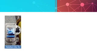 Telefon CSL Tv
 