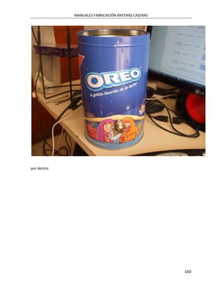 MANUALES FABRICACIÓN ANTENAS CASERAS




por dentro




                                                    160
 