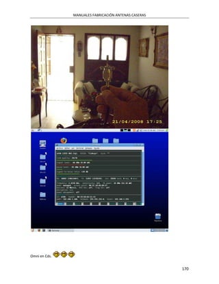 MANUALES FABRICACIÓN ANTENAS CASERAS




Omni en Cds.


                                                      170
 