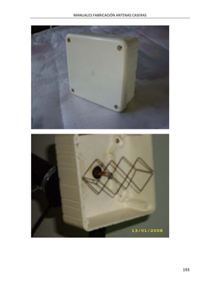 MANUALES FABRICACIÓN ANTENAS CASERAS




                                       193
 