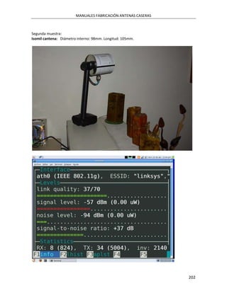 MANUALES FABRICACIÓN ANTENAS CASERAS



Segunda muestra:
Isomil cantena: Diámetro interno: 98mm. Longitud: 105mm.




                                                               202
 