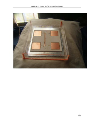 MANUALES FABRICACIÓN ANTENAS CASERAS




                                       251
 