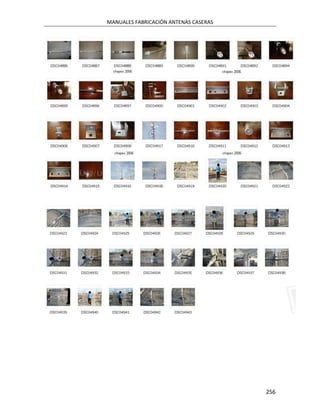 MANUALES FABRICACIÓN ANTENAS CASERAS




                                       256
 
