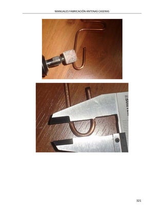 MANUALES FABRICACIÓN ANTENAS CASERAS




                                       321
 