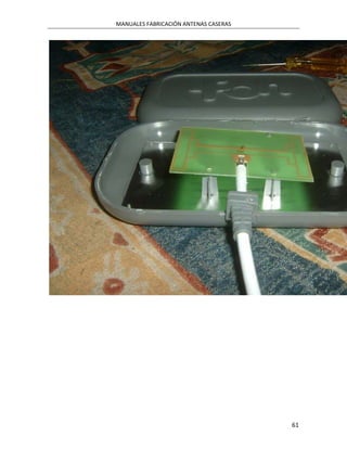 MANUALES FABRICACIÓN ANTENAS CASERAS




                                       61
 
