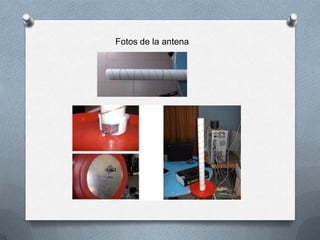 Fotos de la antena