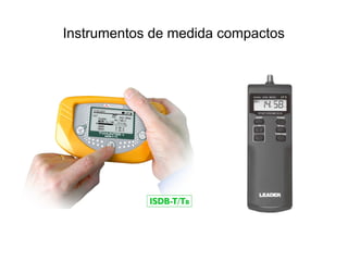 Instrumentos de medida compactos
 