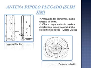 El tipo de polarización de la onda electromagnética que ésta irradia está determinado por la posición del vector E (vector del campo eléctrico) con respecto a una superficie reflectora. En el caso del Dipolo, para conseguir polarización vertical se debe ubicar el dipolo en posición vertical con respecto a la tierra.