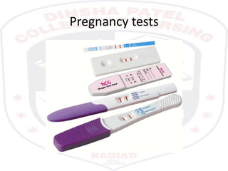 Pregnancy tests
 