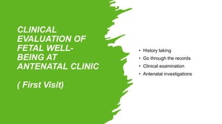Antenatal assesment of featl well being | PPTX