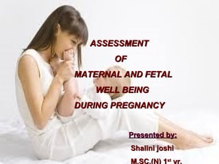 Antenatal assessment,fetal well being Slide 2
