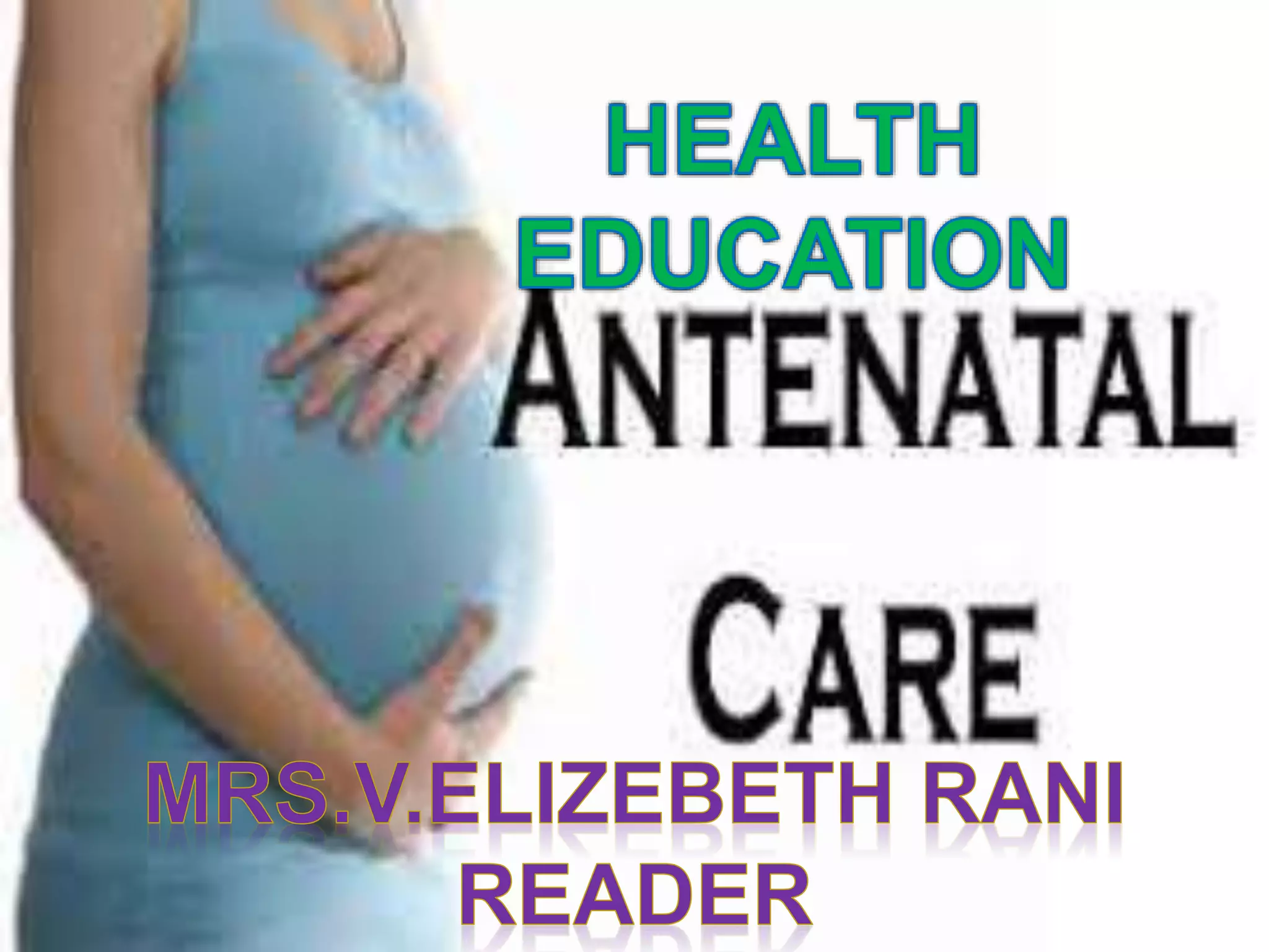 Health Education on Antenatal care | PPTX