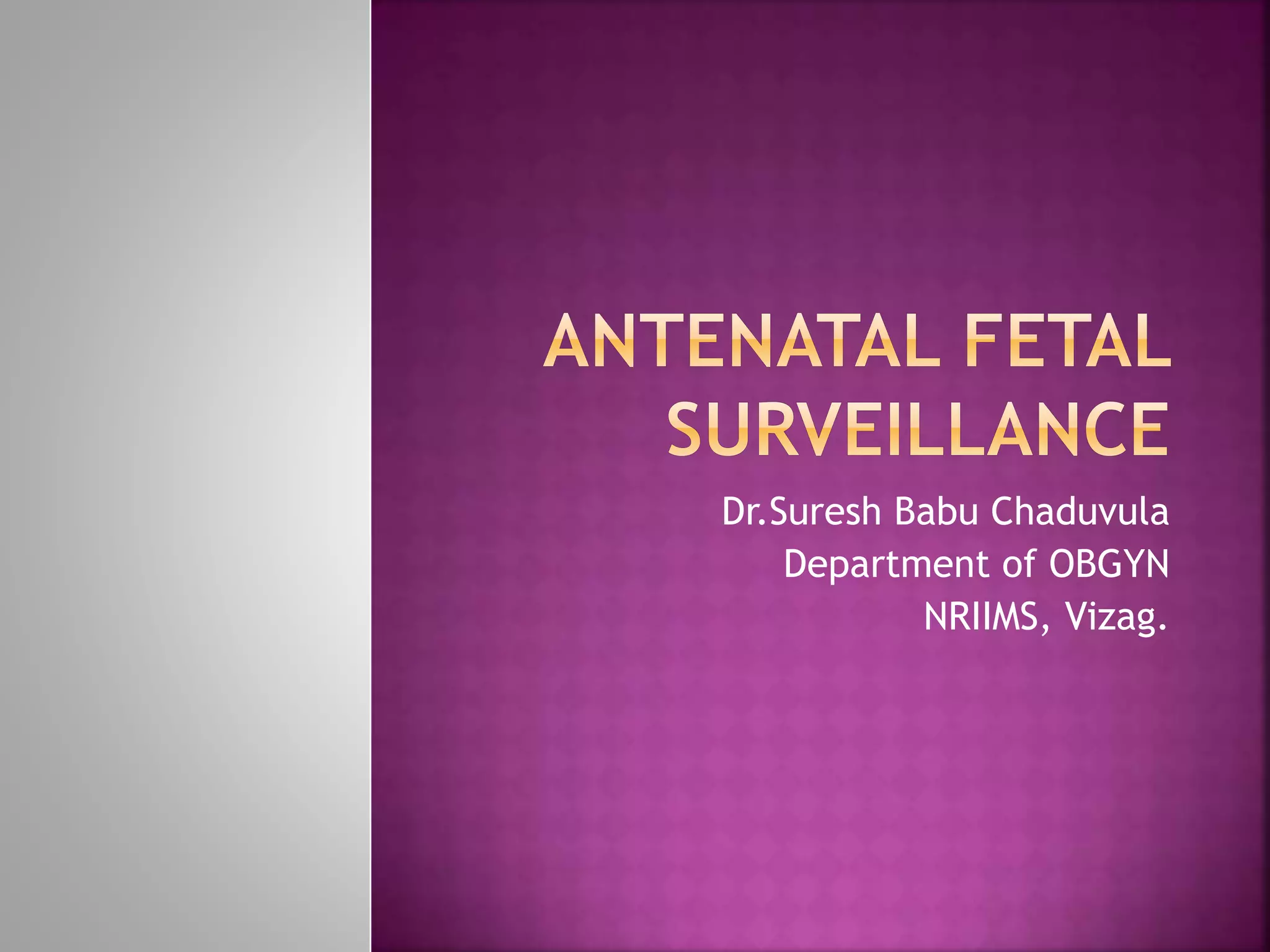 Antenatal fetal surveillance | PPT
