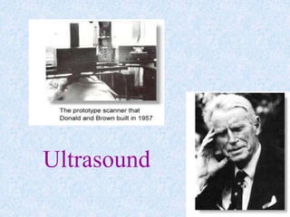 Ultrasound
 
