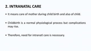 ANTENATL INTRANATAL & POSTNATAL CARE. CHN-II.pptx