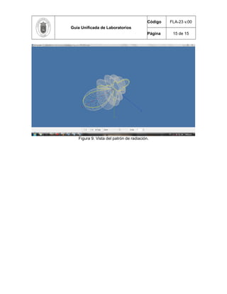 Guía Unificada de Laboratorios
Código FLA-23 v.00
Página 15 de 15
Figura 9. Vista del patrón de radiación.
 