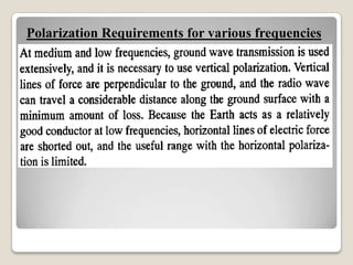 Polarization Requirements for various frequencies
 