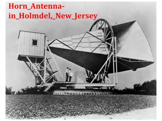 Horn_Antenna-
in_Holmdel,_New_Jersey
 