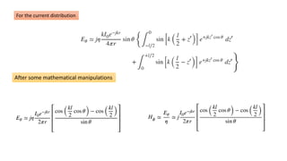 For the current distribution
After some mathematical manipulations
 