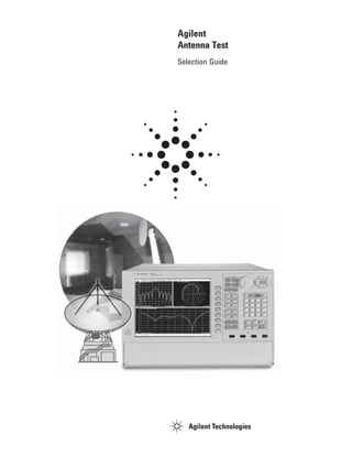 Agilent
Antenna Test
Selection Guide
 