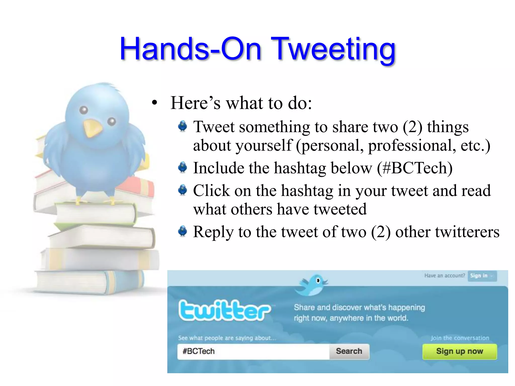 Allow them to ask questions and get feedback instantaneously from a larger language communitySome Great Ideas!http://www.slideshare.net/travelinlibrarian/twenty-five-interesting-ways-to-use-tw