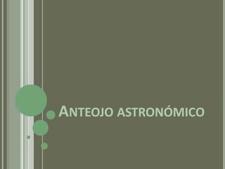Anteojo astronómico 