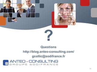 35?Questionshttp://blog.anteo-consulting.com/gcollic@sodifrance.fr