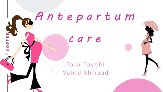 Antepartum care Antepartum care