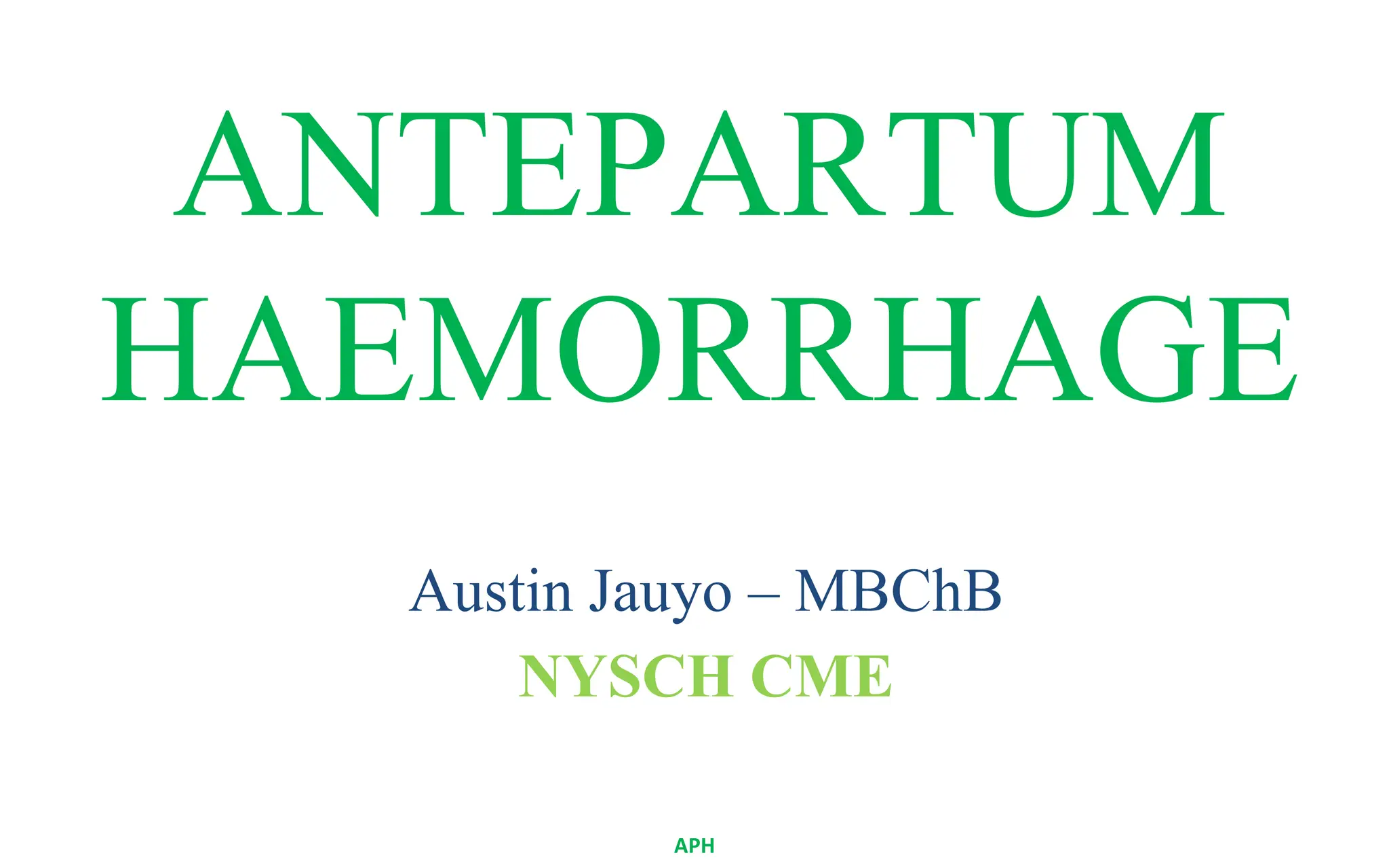 Antepartum Haemorrhage Presentation Dr Jauyo Pdf Antepartum Haemorrhage Presentation Dr Jauyo Pdf