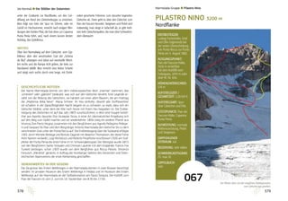 379
ERSTBESTEIGER:
Ludwig Purtscheller, Emil
und Otto Zsigmondy bei
der ersten Überschreitung
von Punta Rocca zur Punta
Penìa am 5. August 1882.
AUSGANGSPUNKT:
Pian dei Fiacconi-Hütte,
2626 m erreichbar
mit dem Korblift vom
Fedaiapass, 2074 m oder
über W. Nr. 606.
HÖHENUNTERSCHIED:
574 m
AUFSTIEGSZEIT /
GESAMTZEIT: 2,30 h/4 h
AUFSTIEGSART: Spur
über Gletscher und Fels.
STÜTZPUNKTE: Pian dei
Fiacconi-Hütte, Capanna
Punta Penìa.
AUSRÜSTUNG: normale
Kletterausrüstung, Pickel
und Steigeisen.
EMPFOHLENER
ZEITRAUM: Juli
BEGEHUNG: sehr selten
SCHWIERIGKEITSGRAD:
ZS- max. III
GIPFELBUCH:
nein
067
PILASTRO NINO 3200 m
Nordflanke
378
unter der Gratkante zur Nordflanke, um den Ger-
öllhang am Rand der Gletscherkuppe zu erreichen.
Man folgt nun links der Spur im Schnee, oder im
Geröll im Hochsommer, erreicht nach einigen Win-
dungen den breiten Pfad, der fast eben zur Capanna
Punta Penìa führt, und, nach einem kurzen letzten
Aufstieg, das Gipfelkreuz.
ABSTIEG
Über den Normalweg auf dem Gletscher: vom Gip-
felkreuz über den verschneiten Grat der „Schena
de Mul“ absteigen und dabei auf eventuelle Wech-
ten rechts und die Rampe Acht geben, die links zur
Nordwand abfällt. Man erreicht eine kleine Scharte
und steigt nach rechts durch eine lange, mit Draht-
seilen gesicherte Felsrinne zum darunter liegenden
Gletscher ab. Dann geht es über den Gletscher zum
Pian dei Fiacconi hinunter. Steigeisen und Pickel sind
notwendig, man steigt in Seilschaft ab, es gibt meh-
rere tiefe Gletscherspalten, die man über Schneebrü-
cken überquert.
GESCHICHTLICHE NOTIZEN
Der Name Marmolada könnte von dem indoeuropäischen Wort „marmar“ stammen, das
„scheinen“ oder „glänzen“ bedeutet, was sich auf den Gletscher bezieht. Eine Legende er-
zählt von der Bildung des Gletschers, sie handelt von einer alten Bäuerin, die am Feiertag
der „Madonna della Neve“ -Maria Schnee- ihr Heu einholte, obwohl alle Dorfbewohner
sie schalten. In der darauffolgenden Nacht begann es zu schneien, so stark, dass sich ein
Gletscher bildete, unter dem die Alte noch heute mit ihrem Heu begraben ist. Die Erstbe-
steigung des Gletschers ist auf das Jahr 1803 zurückzuführen, in dem eine Gruppe Geistli-
cher aus Agordo, darunter Don Giuseppe Terza, in einer Art übernatürlicher Eingebung sich
auf den Weg zum Gipfel machte und nie wiederkehrte. 1856 stieg ein anderer Pfarrer aus
Vicenza, Don Pierto Mugna, zusammen mit den Bergführern aus Agordo Pellegrino Pellegri-
ni und Gaspare De Plan und dem Bergsteiger Antonio Marmolada den Gletscher bis zu dem
verschneiten Grat unter der Punta Rocca auf. Die Erstbesteigung über die Südwand erfolgte
1901 durch Michele Bettega und Bortolo Zagonel mit Beatrice Thomasson, der diese Führe
ihren Namen verdankt. Luigi Micheluzzi und Roberto Perathoner erschlossen 1926 am Süd-
pfeiler der Punta Penìa die erste Führe im VI. Schwierigkeitsgrad. Der Westgrat wurde 1872
von den Bergführern Santo Siorpaes und Christian Lauener mit dem Engländer Francis Fox
Tuckett bestiegen, schon 1903 wurde von dem Bergführer aus Rocca Pietore, Vincenzo
Fersuoch, „Menèrta“ genannt, in Auftrag der Nürnberger Sektion des Deutschen und Öster-
reichischen Alpenvereins der erste Klettersteig geschaffen.
SEHENSWERTES IN DER GEGEND
Die Zeugnisse des Ersten Weltkrieges in der Marmolada können in zwei Museen besichtigt
werden: im privaten Museum des Ersten Weltkriegs in Fedaia und im Museum des Ersten
Weltkriegs auf der Marmolada an der Seilbahnstation am Passo Seràuta. Der Korblift zum
Pian dei Fiacconi ist vom 2. Juni bis 16. September von 8.30 bis 17.00.
Der Pilastro Nino mit den möglichen Aufstiegsrouten,
vom Gletscher aus gesehen.
Marmolada-Gruppe l Pilastro NinoVie Normali l Die 3000er der Dolomiten
 