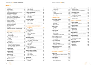 1110
INDICE
Prefazione 5
Presentazione 6
Sergio Fradeloni 8
Inquadramento geograﬁco ed orograﬁco 13
Inquadramento geologico,
morfologico e idrograﬁco 15
Fauna, ﬂora e aspetti ecologici 20
Valorizzazione e tutela ambientale 24
Parco Naturale Regionale
Dolomiti Friulane 25
Sentieri e segnaletica 26
Informazioni turistiche 27
Servizio meteorologico
del Veneto e Friuli 27
Bibliograﬁa 28
Scala delle difﬁcoltà e tempi di marcia 28
A) DURANNO E CIMA DEI PRETI 31
Erto e Casso 33
Monte Borgà 34
Monte Porgeit 36
Rifugio Cava Monte Buscada 37
Palazza 42
Casera Bedìn 45
Monte Zita 48
Rifugio Maniago 49
Cima della Spalla del Duranno 51
Sentiero Alpinistico Zandonella 52
Cengia Alta del Duranno 56
Casera Galvana 58
Monte Porgeit 60
Casera Lodina 61
Monte Lodina 65
Bivacco Baroni 66
Casera dell’Alberghet 70
Sasso di Mezzodì 70
Ricovero Pagnac 73
Bivacco Greselin 76
Cima dei Frati 78
Cima dei Preti 79
Punta Compol e Cima dei Cantoni 82
Casera Laghét di Sopra 85
Cima Sella 88
Cima delle Monache 89
Cima Laste 90
Dosso Nadei 91
Casera del Cavalét 92
Cima dei Làres 95
Cima Sella 95
Picco di Roda 95
B) SPALTI DI TORO, MONFALCONI
E CRIDOLA 99
Rifugio Tita Barba 101
Monte Vedorcia 105
Rifugio Padova 106
Cima di San Lorenzo 108
Castellato 110
Cridola 111
Rifugio Pordenone 114
Monte Pramaggiore 118
Cima Cadin e Cime Postegae 119
Bivacco Perugini 121
Cima Emilia 125
Cima Both 126
Bivacco Gervasutti 129
Cima Cadin degli Elmi 133
Cima Spè 133
Bivacco Marchi-Granzotto 135
Cima Monfalcon di Forni 140
Cima Bianca 141
Cima dei Pecoli 142
Cima Portón di Monfalcon 142
Rifugio Giaf 143
Bivacco Montanèl 146
Montanèl 148
Crodon di Scodavacca 149
Cima Herberg 151
Bivacco Vaccari 153
Cridola 158
Castello di Torre Cridola 158
Monte Miaron 160
C) PRAMAGGIORE 163
Casera Rifugio Valbinon 165
Cima Urtisiel est 171
Cima Valmenon 171
Pic di Mea 172
Monte Cimacuta 172
Cason di Brica 173
Cima Brica 175
Cima Valmenon 175
Casera Roncada 176
Col d’Agnei 177
Monte Ferrara 177
Cime Postegae e Cima Cadin 180
Casera Bregolina Grande 181
Casera Bregolina Piccola 182
Pale Candele 186
Casera Pramaggiore 189
Monte Rua 193
Monte Pramaggiore 193
Cima Cadin e Cime Postegae 195
Rifugio Flaiban-Pacherini 196
Torrione Comici 201
Punta del Mus 201
D) CASERINE E CORNAGET 205
Rifugio Pussa 207
Monte Chiarescons e Monte Libertan 213
Cima di Bortolusc 216
Casera Senons 217
Cima Nartais 218
Monte Caserine Alte 220
Bivacco Goitan 221
Monte Cornagèt 223
Cima Podestine e Cima della Meda 224
Casera Sette Fontane 225
Casera Podestine 226
Forcella delle Pregoiane 228
Casera di Caserata 231
Monte Dosaip 231
E) RAUT E E RESETTÚM 235
Casera Casavento 237
Anello di Forcella Clautana 238
Casera Colciavas 241
Monte Colciavas 242
Casera Pradut 243
Monte Fratte 244
Monte Resettum 244
Bivacco Molassa 245
Monte Lupo e San Daniele del Monte 249
Bivacco dell’Asta 252
Monte Castello 254
Anello del Mont Ciavac 256
Monte Raut 258
Casera del Monte Fara 259
Monte Fara 261
Casera Jòuf 264
Monte Jouf 266
Dolomiti d’Oltrepiave IndiceSentieri d’autore Dolomiti d’Oltrepiave
 