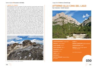 183182
Sentieri d’autore l Escursioni in Val Badia Gruppo Fanis l Attorno a Cima del Lago
GRUPPO MONTUOSO: Gruppo Fanis
PARTENZA: Capanna Alpina
QUOTA MINIMA: 1720 m
QUOTA MASSIMA: 2485 m
LUNGHEZZA: 10,3 km
DISLIVELLO: 775 m
TEMPO: 4,30 h
DIFFICOLTà: E
PUNTI DI APPOGGIO: Capanna Alpina,
Rif. Scotoni
ACQUA: no
PERIODO CONSIGLIATO: giugno-settembre
FREQUENTAZIONE: media
FAMIGLIA: >6 fino al Lago Lagazuoi,
>10 intero percorso
Verso il Vallone del Lagazuoi
ATTORNO Alla CIMA DEL LAGO
San Cassiano / Sankt Kassian
030
183
L’ABISSO “EL CENOTE”
Nell’avvallamento tra il Piz La Varella e il Piz dles Conturines, a quasi tremila metri di quota,
in corrispondenza del Piz dles Does Forceles, fino agli anni Novanta esisteva un piccolo
specchio d’acqua. Il successivo e improvviso svuotamento del lago, avvenuto per cause
naturali, ha portato alla luce del sole l’esistenza di un vero e proprio abisso. Inizialmente
l’esplorazione di quello che si è scoperto essere un sistema complesso di gallerie, aveva
incontrato grosse difficoltà, legate alla presenza di un imponente glacionevato interno, ma
nel corso del settembre del 2010 una nuova spedizione è riuscita nell’impresa di mettere
piede sul fondo della cavità, utilizzando tecniche sia speleologiche che di progressione su
ghiaccio. Una volta all’interno della cavità, agli occhi degli increduli esploratori si è aperto
un vasto sistema di pozzi e gallerie che si sviluppa fra ghiaccio e roccia. La discesa verso
la base della cavità, nell’oscurità più assoluta, ha superato ogni previsione degli speleologi
(l’altezza totale dell’abisso supera difatti i 200 m), tanto che le corde in dotazione per
la prima esplorazione non sono state sufficienti per raggiungere il fondo. L’eccezionalità
di questa scoperta, nel cuore del Parco Naturale Fanes-Senes-Braies, è stato il salone
all’estremità inferiore del pozzo, che è stato intitolato alla memoria dello speleologo Pa-
olo Verico, scomparso pioniere dello studio e dell’esplorazione della grotta. Si tratta di un
ambiente di dimensioni ciclopiche, la cui lunghezza misura circa 120 m di lunghezza, con
una larghezza che tocca i 60 m nel punto più largo e i 40 m in quello più stretto. è stato
calcolato che il suo volume sia approssimativamente di 900.000 metri cubi, ma non è sta-
to possibile stabilire la profondità del basamento di ghiaccio, benché si possa senza alcun
dubbio affermare di essere di fronte al più grande ghiacciaio interno esplorato delle Alpi.
Sul fondo del salone è possibile osservare un cordone morenico, chiaro indice che la massa
glaciale è in costante movimento, come se ci trovassimo di fronte a un ghiacciaio all’aperto.
Piz Taibon
Piz dles Conturines
El Cenote
Piz dles Does Forceles
L’ingresso dell’abisso “El Cenote” delle Conturines
 