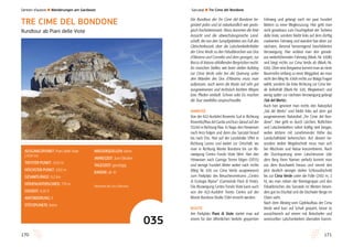 171170
Die Rundtour der Tre Cime del Bondone be-
geistert jeden und ist naturkundlich wie geolo-
gisch hochinteressant. Hinzu kommen die freie
Aussicht und die abwechslungsreiche Land-
schaft, die von den Sumpfgebieten am Fuß des
Gletscherkessels über die Latschenkieferfelder
der Cima Verde zu den Felsabbrüchen von Dos
d’Abramo und Cornetto und dem grasigen, zur
Bocca di Vaiona abfallenden Bergrücken reicht.
An manchen Stellen, wie beim steilen Aufstieg
zur Cima Verde oder bei der Querung unter
den Wänden des Dos d’Abramo muss man
aufpassen, auch wenn die Route auf sehr gut
ausgewiesenen und technisch leichten Wegen
bzw. Pfaden verläuft. Schnee oder Eis machen
die Tour zweifellos anspruchsvoller.
ANREISE
Von der A22-Ausfahrt Rovereto Sud in Richtung
Rovereto/Riva del Garda und kurz darauf auf der
SS240 in Richtung Riva. In Nago den Hinweisen
nach Arco folgen und dann das Sarcatal hinauf
bis nach Dro. Hier auf der Landstraße SP84 in
Richtung Lasino und weiter zur Ortschaft, wo
man in Richtung Monte Bondone bis zur Ab-
zweigung Centro Fondo Viote fährt. Hier den
Hinweisen nach Garniga Terme folgen (SP25)
und wenige hundert Meter weiter nach rechts
(Weg Nr. 636 zur Cima Verde ausgewiesen)
zum Parkplatz des Besucherzentrums „Centro
di Ecologia Alpina“ (Gemeinde Piani di Viote).
Die Abzweigung Centro Fondo Viote kann auch
von der A22-Ausfahrt Trento Centro auf der
Monte Bordone-Straße SS84 erreicht werden.
ROUTE
Am Parkplatz Piani di Viote startet man auf
einem für den öffentlichen Verkehr gesperrten
Fahrweg und gelangt nach ein paar hundert
Metern zu einer Wegkreuzung. Hier geht man
nicht geradeaus zum Feuchtgebiet der Torbiera
della Viote, sondern bleibt links auf dem dürftig
markierten Fahrweg und wandert fast eben zur
nächsten, diesmal hervorragend beschilderten
Verzweigung. Hier verlässt man den gerade-
aus weiterführenden Fahrweg (Mark.-Nr. 630B)
und biegt rechts zur Cima Verde ab (Mark.-Nr.
636). Über eine Bergwiese kommt man an einer
Baumreihe entlang zu einer Weggabel, wo man
nicht den Weg Nr. 636A rechts zur Malga Fragari
wählt, sondern die linke Richtung zur Cima Ver-
de beibehält (Mark.-Nr. 630, Wegweiser) und
wenig später zur nächsten Verzweigung gelangt
(Val del Merlo).
Auch hier ignoriert man rechts den Naturpfad
„Val del Merlo“ und bleibt links auf dem gut
ausgewiesenen Naturpfad „Tre Cime del Bon-
done“. Hier geht es durch Lärchen, Rotfichten
und Latschenkiefern sofort kräftig steil bergan,
wobei letztere mit zunehmender Höhe das
Landschaftsbild beherrschen. Auf diesem be-
sonders steilen Wegabschnitt muss man sich
bei Altschnee und Nässe konzentrieren. Nach
der Durchquerung einer Latschenzone (die
dem Berg ihren Namen verlieh) kommt man
aus dem Buschwerk heraus und nimmt den
jetzt deutlich weniger steilen Schlussabschnitt
bis zur Cima Verde unter die Füße (2102 m, 2
h), wo man neben der Brentagruppe und den
Felsabbrüchen des Sarcatals im Westen beson-
ders gut ins Etschtal und die Etschtaler Berge im
Osten sieht.
Nach dem Abstieg vom Gipfelaufbau der Cima
Verde wird kurz auf Schutt gequert, bevor es
aussichtsreich auf einem mit Rotschiefer und
vereinzelten Latschenkiefern übersäten Kamm-
AUSGANGSPUNKT: Piani delle Viote
(1524 m)
TIEFSTER PUNKT: 1524 m
HÖCHSTER PUNKT: 2102 m
GESAMTLÄNGE: 9,2 km
HÖHENUNTERSCHIED: 770 m
GEHZEIT: 4,20 h
ANFORDERUNG: E
STÜTZPUNKTE: keine
WASSERQUELLEN: keine
JAHRESZEIT: Juni-Oktober
TAGESZEIT: ganztägig
KINDER: ab 10
Westsattel des Dos d’Abramo.
Sarcatal l Tre Cime del Bondone
TRE CIME DEL BONDONE
Rundtour ab Piani delle Viote
035
Sentieri d’autore l Wanderungen am Gardasee
 
