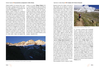 315314
Sentieri d’autore l Escursionismo consapevole in Valle d’Aosta
Ignorata la traccia che si dirige a nord verso la
Côte Savolère, per poi biforcarsi in direzione
dell’Alpe Montandayné o del Passage de Grand
Neyron (segnavia 5A e 10A), si ritorna al bivio
incontrato poco a valle del rifugio, si supera il
Torrent de Côte Savolère grazie a un ponticello
e si iniziano a seguire i segnavia del sentiero
1A in direzione del Rifugio Vittorio Emanue-
le II (cartelli). Superati i depositi morenici del
Ghiacciaio di Laveciau, si affrontano numerosi
saliscendi, immersi in un affascinante ambiente
di alta montagna, dove si alternano rocce mon-
tonate, antichi e “nuovi” depositi morenici, af-
fidando molto spesso l’orientamento non solo
ai segnavia gialli ma anche agli ometti in pietra.
Lungo tutto il tragitto è molto alta la probabilità
di incontrare camosci, stambecchi, marmotte e
vedere volteggiare il corvo imperiale, l’aquila
reale e il gipeto. Aggirata la dorsale della Tête
de Montcorvé si perde quota per poi ricomin-
ciare a risalire verso la conca del Ghiacciaio di
Montcorvé. Ormai ai piedi dell’edifico, ci si ri-
congiunge al sentiero 1 proveniente da Pont e si
raggiunge il Rifugio Vittorio Emanuele II (2719
m, 5 h), dominato dall’estremità rocciosa della
cresta ovest della Becca di Moncorvé e magni-
fico punto panoramico sulla calotta glaciale del
Ciarforon, la piramide rocciosa della Becca di
Monciair, che copre in parte il seghettato pro-
filo dei Denti del Broglio, e sulla piccola catena
formata dalle Punte Fourà. Ai piedi del rifugio si
trova inoltre il piccolo Lac de Montcorvé, situa-
to ai piedi della morena formata dall’omonimo
ghiacciaio. Il rifugio più antico, eretto nel 1884
su una preesistente casa reale di caccia, è sta-
to affiancato da una nuova struttura costruita a
partire dal 1933 e conclusa nel 1961.
Senza possibilità di errore si imbocca il sentie-
ro 1 che inizia a scendere verso il fondovalle
(cartelli e indicazioni per Pont). Ammirando
ancora per molto tempo le vette del Ciarforon,
della Becca di Monciair, dei Denti del Broglio e
la testata della Valsavaranche, chiusa dalle tur-
rite sagome delle Punta Fourà, si segue l’antica
mulattiera reale che compie numerosi tornanti.
Giunti alle rovine dell’Alpe Chanté (2372 m,
5,40 h), la vegetazione inizia a farsi più fitta e,
superata un’impetuosa cascata, un ultimo tratto
di discesa nel bosco deposita sul fondovalle del
Torrente Savara, in corrispondenza del Rifugio
Tètras Lyre (1991 m, 6,10 h). Svoltando a destra
si segue una comoda strada sterrata e, in mo-
derata discesa, si raggiunge il ponte sul torrente
e il grande parcheggio di Pont (1952 m, 6,20
h). Da qui si può ritornare al punto di partenza
usufruendo dei mezzi pubblici. In alternativa si
deve percorrere la strada asfaltata (circa 2,5 km)
in discesa fino a ritornare al punto di partenza di
Praviou (6,50 h).
Chabod (cartelli). Con numerosi, brevi e rego-
lari tornanti, si guadagna quota tra i larici fino a
uscire dalla vegetazione in corrispondenza del
Casotto PNGP di Lavassey (2194 m, 1 h).
Ignorato a sinistra il sentiero 5A, si mantiene la
destra (segnavia 5) e si continua a salire restando
a destra della Côte Savolère, procedendo tra pa-
scoli cosparsi di massi e cespugli di rododendro,
mentre progressivamente emergono, in manie-
ra spettacolare, i profili di roccia e ghiaccio della
Becca di Montandayné, del Piccolo Paradiso, del
Gran Paradiso e della Becca di Moncorvé. Con
pendenza costante si guadagna quota avvicinan-
dosi progressivamente al corso del Torrente Côte
Savolere, per poi costeggiarlo per un breve tratto
fino al bivio con il sentiero 1A, proveniente dal
Rifugio Vittorio Emanuele II. Ignorata momen-
taneamente quest’ultima traccia si mantiene la
sinistra e si compie un ampio tornante, seguito
da un’altra svolta a destra, che deposita sulla
morena su cui sorge il Rifugio Chabod (2710
m, 2,40 h), affacciato sulle pareti nord delle già
citate cime e sui ghiacciai di Montandayné e di
Laveciau. Il rifugio situato sulla Côte Savolère,
ai piedi del Ghiacciaio di Laveciau, costruito nel
1985, è dedicato a Federico Chabod (Aosta 1901,
Roma 1960), storico, professore universitario,
partigiano, politico e alpinista, una delle figure
fondanti della storia contemporanea valdostana.
Oltre all’impegno politico e intellettuale (che lo
resero uno degli storici italiani più importanti del
XX secolo), Federico Chabod si dedicò, in giova-
ne età, anche a un’intensa attività alpinistica, con
alcune prime salite: Punta Judith (con Michele
Baratono, prima assoluta, 12 giugno 1921), cre-
sta sud della Dent d’Hérens (con Erasmo Bariso-
ne, 1921), cresta ovest della Becca Guin (con Mi-
chele Baratono e Mario Schiagno, 1922), Tours
de Notre Dame (con Michele Baratono, prima
assoluta, 1 settembre 1924).
Alpinismo in Valle d’Aosta l Rif. Chabod e Rif. Vittorio Emanuele
Luci del tramonto su Becca di Montadayné, Piccolo Paradiso e Gran Paradiso.
L’ampio sentiero che sale verso il Rifugio Chabod.
 