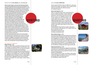 112 113
20 letti, proprietà CAI/SAG di Trieste, Tel. 0428 60 111, aperto gene-
ralmente da ﬁne maggio a ﬁne settembre, anche se spesso con il bel
tempo viene aperto anche i ﬁne settimana successivi.
Vie: vedi Bivacco Stuparich.
Bivacco Carlo Stuparich, m 1587
Sorge su un panoramico balcone verde a dominio della Val Sai-
sera ed al cospetto del grandioso versante settentrionale
delMontasio.Èilpuntodipartenzapertutteleascensioni
della zona, oltre che per impegnative escursioni come
la salita al Montasio per la Via Ferrata Amalia. È una
comoda casetta a due vani (soggiorno + camera) che si
raggiunge dal Rifugio Grego in un’ora e mezza (segn. 611)
o anche direttamente dalla Val Saisera, salendo prima per
la stradinaverso la Spragna e il Bivacco Mazzeni (sent.616) e
quindi per il ripido sentiero diretto al bivacco (n.639),in meno di
dueoreintotale.
Proprietà CAI/SAG diTrieste,18 posti con coperte,sempre aperto.
Vie: Jôf di Montasio, diretta Kugy (Itin. 027), Canalone Rosso (Itin.
028),Via Kugy-Horn (Itin.026)
Cresta Berdo,Via Rimmel (Itin.029)
Torre Palizza,Via Ursella (Itin.030)
BivaccoAdriano Suringar, m 2430
Veroeproprionidod’aquilasullaGrandeCengiaSuperioredelMontasio,
all’inizio del Canalone Findenegg che conduce alla non lontana vetta.È
punto d’appoggio per chi esce dallevie di Dogna e Kugy-Horn.Il suo ac-
cesso naturale è dai Piani del Montasio e dal Rifugio Di Brazzà in meno
ditreore,primasufacilesentierosuipascolie,dopolaForcaDisteis,su
tracce a tratti esposte ed attrezzate. Lo si può raggiungere anche dal
versante N (Bivacco Stuparich) in 4 ore attraverso la FerrataAmalia.
Vie:Jôf di Montasio,Via di Dogna (Itin.025) e Kugy-Horn (Itin.026)
Rifugio Giovanni Di Brazzà, m 1660
Apocadistanza(15min.)dall’ampioparcheggiodeiPianidelMontasio,
sugli ampi spazi a sud del Montasio è classica meta di gitanti da Sella
Nevea.È la base di partenza (o per gli alpinisti d’arrivo) per la normale
alla grande montagna giuliana.
30 letti, proprietà CAI/SAF di Udine, senza telefono, aperto general-
mentedaﬁnemaggioaﬁnesettembre,anchesespessoconilbeltem-
po viene aperto anche i ﬁne settimana successivi.
Vie:Jôf di Montasio,canalone S (Itin.024)
Maestosa,regalemontagna,massimaelevazionedellapossentegiogaia
chesiestendelongitudinalmentedalCimoneallecimedelRiobianco,ilJôf
diMontasiorappresentalavettapiùaltadelleGiulieOccidentali.Lasuastrut-
turatridimensionaleoffredaogniversantediverse,masempregrandiose,
visioni:sequelloespostoasudèilpiùsolareedistensivo,conicontrastitra
ilverdedeipascolidell’altopianoelebiancheparetimeridionali,anord
essooffreunaseveraparetedi700mchedominaconlasuasolida
architettural’AltaSaisera.Mailsuoproﬁlopiùspettacolare
èsenz’altroquellooccidentale,dadoveapparecomeun
grandiosocastellodirocce,unveromondoselvaggioche
siinnalzaperoltre1500msopralaprofondavalDogna,
offrendounadelleimmaginiinassolutopiùbelledelleGiulie.
IlMontasioèlilmontedellegrandivied’ambiente,percorsia
voltecomplessicherichiedonoesperienzaesensodellamon-
tagna,primaancorachedotiarrampicatorie.Questiattraversanoi
suoiversanticonitinerariavoltelunghiecomunquesemprediuncerto
impegno,soprattuttoﬁsicoperinotevolidislivellidaaffrontare.Larecente
aperturadialcunevie,anchedistampomoderno,sucontraffortiminoriha
portatoariscoprirequestepareti,dasempreammantatedicattivafamaper
lanonbuonaqualitàdellaroccia,echeinveceoggisonostatenuovamente
valorizzatemettendoinluceversantidirocciamoltobelliemeritevoli,anche
seilcontestorimanepursempresevero.
Gli itinerari classici portano invece spesso la ﬁrma diJulius Kugy.È
quasi impossibile parlare del Montasio senza accostarvi il nome di que-
sto grande personaggio,cantore delle Giulie e che proprio per questa
montagna sua prediletta ha scritto pagine di intenso romanticismo.
L’invito al ripetitore è quello di affrontare questevie con quello stesso
spirito,umile e profondamente innamorato dell’alpinista triestino.
Rifugio F.lli Grego,m 1389
Il luogo in cui sorge il rifugio,a poca distanza dall’ampia e boscosa Sel-
la di Sompdogna,fra la lungaVal di Dogna e lavastaVal Saisera,è ripo-
santeegrandiosoallostessotempo,conilsuocontrastofraiboschiei
pascoli circostanti con la mole del versante N del Montasio.
È molto frequentato dai turisti (pochissimi invece gli alpinisti),grazie al
suo facilissimo accesso: parcheggio a 10 min. sulla Sella di Somprogna
che si raggiunge in auto da Dogna (18 km di stretta strada asfaltata).
Sonomoltianchelepersonechesalgonoin40min.ca.dalparcheggioin
fondoallaValSaisera,raggiungibileinautodaTarvisioViaValbruna.
Per tutte le vie circostanti in ore 1,30 dal rifugio, si utilizza il Bivacco
Stuparich (vedi).
IV GRADO e più - Friuli Orientale JÔF DI MONTASIO
 