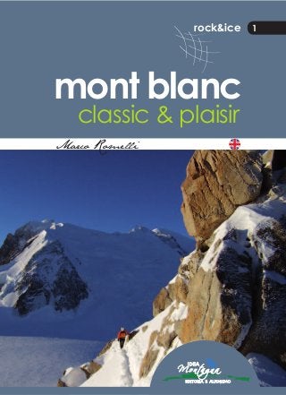 rock&ice 1
mont blanc
classic & plaisir
Marco Romelli
MarcoRomellimontblancclassic&plaisir
1
THEAUTHOR
Marco Romelli, native of Lombardy in Northern Italy,
has been a mountaineer for twenty years, concen-
trating mainly on the Mont Blanc massif. Illustrator
of mountaineering guidebooks and magazines, his
passion for the mountains does not stop at climbing,
which runs alongside drawing and photography in the
constantsearchforacompleteaestheticexperience.
ACKNOWLEDGEMENTS
Thanks go to Alpine Guide Patrick Gabarrou for the
interesthehasshowninthisnewbook.
ThankstoAlpineGuideRaymondAngéloz(managerof
the Cabane d’Orny),Alpine Guide Armando Chanoine
(manageroftheMonzinohut)andAlpineGuideHervé
Thivierge (www.grimpailler.com) for invaluable infor-
mationonpre-existingitinerariesandnewroutes.
A special thank you to Elise Longin for her work and
support throughout the writing of this guidebook,
fromrepetitionsofroutestohistoricalresearch.
Thanks also to Lucie Havelkova for indispensable
“logistical support”,Alpine Guide Alessio Conz (www.
lagoraiavventura.it) and Valentino Cividini for numer-
ous photos, Enrico Mazzoleni for having given the
author the “bug” of passion for the magical world of
MontBlanc.
Thanks to all the friends who have posed for photos,
submitted images and accompanied the author pa-
tiently on many repetitions and photography recces
whichwereessentialtotherealizationofthiswork.
Au Vieux Campeur
Crédits photos : C. Durando - Test Flow/AVC - S. Jaulin
PARIS QUARTIER LATIN
LYON
THONON-LES-BAINS
SALLANCHES
TOULOUSE/LABÈGE
STRASBOURG
ALBERTVILLE
MARSEILLE
GRENOBLE
AU VIEUX CAMPEUR EN FRANCE : 9 VILLES
LA CARTE CLUB AU VIEUX CAMPEUR
C’EST : 10% DE REMISE
SUR CERTAINS ACHATS
ET PARFOIS MIEUX…
LA CARTE CLUB AU VIEUX CAMPEUR
DE REMISE
v2
Au Vieux CampeurAu Vieux Campeur
SYMBOLE DU CHOIX, DU CONSEIL ET DU PRIX
www.auvieuxcampeur.fr
€24,509 788897 299219 >
 