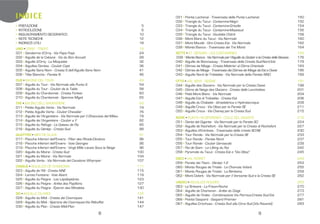 98
031 Pointe Lachenal - Traversata delle Punte Lachenal 150
032 Triangle du Tacul - Contamine-Négri 152
033 Triangle du Tacul - Contamine-Grisolle 154
034 Triangle du Tacul - Contamine-Mazeaud 156
035 Triangle du Tacul - Goulotte Chéré 158
036 Mont Blanc du Tacul - Via Normale 160
037 Mont Maudit - Giro Cresta Est - Via Normale 162
038 Monte Bianco - Traversata dei Tre Monti 164
SETTE ST. GERVAIS - LES CONTAMINES 169
039 Monte Bianco - Via Normale per l’Aiguille du Goûter e la Cresta delle Bosses 176
040 Aiguille de Bionnassay - Traversata delle Creste Sud-Nord Est 179
041 Dômes de Miage - Cresta Mettrier al Dôme Orientale 183
042 Dômes de Miage - Traversata dei Dômes de Miage da Est a Ovest 186
043 Aiguille Nord de Trélatête - Via Normale della Parete NNO 189
OTTO VAL VENY - SEIGNE 191
044 Aiguille des Glaciers - Via Normale per la Cresta Ovest 198
045 Dôme de Neige des Glaciers - Cresta delle Lanchettes 201
046 Petit Mont Blanc - Via Normale 204
047 Aiguille Est di Trélatête - Cresta Est 206
048 Aiguille du Châtelet - Idroelettrica o Hydrotecnique 209
049 Aiguille Croux - Via Ottoz per la Parete SE 211
050 Aiguille Croux - Via Cheney per la Cresta Sud 215
NOVE PUNTA HELBRONNER - COLLE DEL GIGANTE 219
051 Dente del Gigante - Via Normale per la Parete SO 224
052 Aiguille de Rochefort - Via Normale per la Cresta di Rochefort 227
053 Aiguilles d’Entrèves - Traversata delle creste SO-NE 230
054 Tour Ronde - Via Normale per la Cresta SE 233
055 Tour Ronde - Parete Nord 237
056 Tour Ronde - Couloir Gervasutti 239
057 Roi de Siam - Le Lifting du Roi 242
058 Pyramide du Tacul - Cresta Est o “Via Ottoz” 245
DIECI VAL FERRET 249
059 Parete dei Titani - Génépi 1-2 253
060 Monts Rouges de Triolet - Le Chamois Volant 255
061 Monts Rouges de Triolet - La Bérésina 259
062 Mont Dolent - Via Normale per il Versante Sud e la Cresta SE 262
UNDICI AIGUILLES ROUGES 265
063 Le Brévent - La Frison-Roche 270
064 Aiguille de Charlanon - Arête du Doigt 273
065 Aiguille de l’Index - Combinazione Via Perroux-Cresta Sud Est 277
066 Pointe Gaspard - Gaspard Premier 281
067 Aiguilles Crochues - Cresta Sud alla Cima Sud (Via Ravanel) 283
PREFAZIONE 5
INTRODUZIONE 6
INQUADRAMENTO GEOGRAFICO 10
NOTE TECNICHE 12
INDIRIZZI UTILI 18
UNO ORNY - TRIENT 19
001 Gendarme d’Orny - Via Papa Paye 24
002 Aiguille de la Cabane - Via du Bon Accueil 28
003 Aiguille d’Orny - La Moquette 32
004 Aiguilles Dorées - Couloir Copt 36
005 Aiguille Sans Nom - Cresta S dell’Aiguille Sans Nom 41
006 Tête Blanche - Parete N 46
DUE BACINO DEL TOUR 49
007 Aiguille du Tour - Via Normale alla Punta S 54
008 Aiguille du Tour - Couloir de la Table 58
009 Aiguille du Chardonnet - Cresta Forbes 60
010 Aiguille du Chardonnet - Sperone Migot 65
TRE BACINO DELL’ARGENTIÈRE 69
011 Petite Aiguille Verte - Via Normale 74
012 Petite Aiguille Verte - Couloir Chevalier 76
013 Aiguille de l’Argentière - Via Normale per il Ghiacciaio del Milieu 79
014 Aiguille de l’Argentière - Couloir a Y 82
015 Aiguille du Refuge - Le Gateau de Riz 85
016 Aiguille du Génépi - Cresta Sud 88
QUATTRO MER DE GLACE 91
017 Placche Inferiori dell’Envers - Pilier des Rhodo-Dindons 96
018 Placche Inferiori dell’Envers - Voie Georges 96
019 Placche Inferiori dell’Envers - Vingt Mille Lieues Sous la Neige 96
020 Aiguille du Moine - Cresta Sud 100
021 Aiguille du Moine - Via Normale 104
022 Aiguille Verte - Via Normale del Canalone Whymper 107
CINQUE AIGUILLES DE CHAMONIX 111
023 Aiguille de l’M - Cresta NNE 115
024 Lames Fontaine - Voie Abert 119
025 Aiguille du Peigne - Les Lépidoptères 123
026 Aiguille du Peigne - Arête des Papillons 127
027 Aiguille du Peigne - Éperon des Minettes 130
SEI AIGUILLE DU MIDI 135
028 Aiguille du Midi - Cresta dei Cosmiques 141
029 Aiguille du Midi - Sperone dei Cosmiques-Via Rébuffat 144
030 Aiguille du Plan - Cresta Midi-Plan 147
 