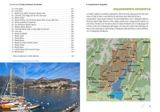 98
2
3
4
5
1
TRENTO
VERONA
BRESCIA
ROVERETO
Arco
Tione di Trento
Aﬃ
Desenzano
del Garda
Riva del Garda
Limone sul Garda
Idro
Breno
Storo
Esine
Gavardo
Salò
Vobarno
Malcesine
Gargnano
Collio
Molina di Ledro
Sabbio Chiese
Vestone
Lumezzane
Gardone
Val Trompia
Pieve
Capovalle
Mori
Ala
Avio
Garda
Bussolengo
Pescantina
Negrar
Borgo
Chiese
Roncone
Dro
Fiavè
Lago di Garda
Lago
d’Idro
V
A
L
C
A
M
ONICA
V
A
LLE
D
EL
CHIESE
V
A
L
L
A
G
A
R
I
N
A
VAL
TROM
PIA
V
.
S
A
B
B
I
A
Vie Normali l Prealpi Gardesane Occidentali l Inquadramento Geografico
59 • Cima Valdès	 257
60 • Cima d’Oro	 260
61 • Monte Cocca, Monte Tomeabrù e Monte Carèt	 263
62 • Cima Parì, Cima Sclapa, Dos da Trat e Dos Seaoi	 266
63 • Monte Vender	 270
64 • Mazza di Pichea, Corni di Pichea, Monte Tofino e Dosso della Torta	 272
65 • Monte Gaverdina (o Gavardina)	 277
66 • Dos d’Enziana e Monte Cogorna	 280
67 • Rodola e Monte Altissimo	 284
68 • Cima Pala, Monte Solvia e Cimòn degli Orti (Friscec)	 287
69 • Cima Sera	 290
70 • Monte San Martino	 292
71 • Monte Casale	 294
72 • Monte Brento	 297
73 • Monte Misone	 300
74 • Monte San Pietro (o Monte Calino)	 303
75 • Monte Tombio	 306
76 • Monte Baone	 308
77 • Colodri, Monte Colt e Croce di Ceniga	 311
78 • Monte Brione	 314
• Elenco complessivo in ordine alfabetico	 318
La bassa costiera del Monte Brione vista da Torbole
Le Prealpi Gardesane Occidentali comprendono i Monti del Garda, dalla pianura fino alla Val di
Ledro, e le Alpi di Ledro, a nord della Val di Ledro fino al solco della Valle del Sarca.
Comprendono cinque gruppi montuosi: Pizzocolo-Zingla-Manos (con i sottogruppi Valtenesi,
Pizzocolo, Manos-Zingla, Denervo e Stino-Cingla), Caplone (con i sottogruppi del Caplone e di
Cima Avèz), Tremalzo (con l’omonima catena, la Catena del Monte Corno e il Sottogruppo del
Carone), Cadria (con il Sottogruppo dello Stigolo e la Catena del Cadria) e Rocchetta-Tofino-Al-
tissimo (che comprende la Catena Pichea, il Sottogruppo della Rocchetta, la Catena dell’Altissi-
mo e il Sottogruppo del Misone).
INQUADRAMENTO GEOGRAFICO
 