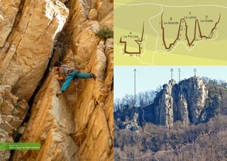 A
La Piccola
1 - 2
3
55A 6
7
7
8
9
10 11
1
1
1
2
2 2
3
3
3 3A
4-5
4
4
5
6
5
6
7
8
12
11
9
10
4
B
La Grande
C
La Lama D
La Gialla
202 203
Punta Nord, Parete OvestNumerate
B C DA
La Lama.
Matteo Sandi sul Diedro Bettella.
 