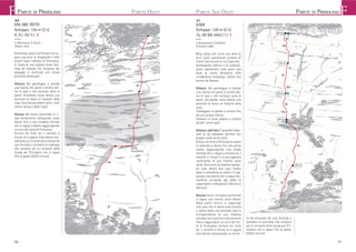 to ed entrando da una feritoia) e
scendere la scalinata che conduce
ad un tornante della strada per Pri-
molano che si segue ﬁno al paese.
(20/25 minuti).
41
GAIA
Sviluppo: 120 m (5 L)
7a, A0 (6b obbl.) S2 S
E. Bergamaschi, G. Balliana
Primavera 2006
Bella salita che vince una serie di
muri gialli posizionati proprio di
fronte alla scuola di via Capovilla.
Arrampicata atletica e di soddisfa-
zione soprattutto nella parte alta
dove la roccia fantastica offre
un’aderenza strepitosa. Ultimo tiro
ancora da liberare.
Attacco Dal parcheggio si prende
una traccia che parte a sinistra die-
tro le case e che conduce sotto le
pareti sfruttando verso destra una
porzione di bosco al margine della
cava.
Costeggiare la parete a sinistra ﬁno
ad una grossa nicchia.
L’attacco si trova appena a sinistra
(visibili i primi spit).
Attacco dall’alto È possibile attac-
care la via calandosi dall’alto con
doppie corde da 50 metri.
Entrati nel forte di Primolano risalire
la scalinata a destra ﬁno alla prima
uscita, raggiungendo una strada
sterrata che si segue a sinistra (se il
cancello è chiuso lo si può aggirare
usufruendo di una ﬁnestra verso
valle). Percorrere la stradina lascian-
do sulla destra due case. Subito
dopo si attraversa un prato e si rag-
giunge una traccia che si segue bre-
vemente, arrivando agli alberi di
calata (bolli e indicazioni) 7/8 minuti
dall’auto.
Discesa Usciti nel bosco sommitale
si segue una traccia verso destra.
Dopo pochi minuti si raggiunge
una casa che si lascia sulla sinistra
e subito dopo una seconda casa in
corrispondenza di una stradina
sterrata che si percorre brevemente
ﬁno a raggiungere un arco del for-
te di Primolano. Entrare nel forte
(se il cancello è chiuso lo si aggira
sulla destra scavalcando un muret-
FPARETE DI PRIMOLANO PARETE DI PRIMOLANOPARETE OVEST PARETE SUD OVEST
40
VIA DEI TETTI
Sviluppo: 120 m (3 L)
V, A1, A2 R2 A
U. Marampon, G. Rizzon
Ottobre 1979
Grandiosa salita in artiﬁciale che su-
pera una serie di strapiombi e tetti
situati sopra l’abitato di Primolano.
Si tratta di una scalata molto fati-
cosa ed esposta che presenta dei
passaggi in artiﬁciale con chiodi
piuttosto distanziati.
Attacco Dal parcheggio si prende
una traccia che parte a sinistra die-
tro le case e che conduce sotto le
pareti sfruttando verso destra una
porzione di bosco al margine della
cava. Una fessura diedro sotto i tetti
indica l’attacco (bolli rossi).
Discesa Dal bosco sommitale si ri-
sale brevemente obliquando verso
destra ﬁno a una stradina sterrata
che si segue a destra raggiungendo
un arco del forte di Primolano.
Entrare nel forte (se il cancello è
chiuso lo si aggira sulla destra sca-
valcando un muretto ed entrando da
una feritoia) e scendere la scalinata
che conduce ad un tornante della
strada per Primolano che si segue
ﬁno al paese (20/25 minuti).
A2
A2
Sosta
facoltativa
A2
A2
A1
VI
V
40 m
40 m
40 m
A0
6b
6b/c
6b+
6a+
6a
6c
6c
5b
5a
7a
20 m
20 m
25 m
25 m
30 m
F
96 97
 