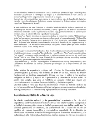 2
En este itinerario no falta la aventura de ciencia ficción que aporta con rigor cinematográfico
Mauricio Calderón con el...