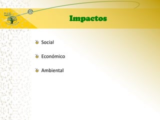 Impactos SocialEconómicoAmbiental