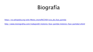 Biografía
https://es.wikipedia.org/wiki/Motor_monof%C3%A1sico_de_fase_partida
http://www.monografias.com/trabajos82/motores-fase-partida/motores-fase-partida2.shtml
 