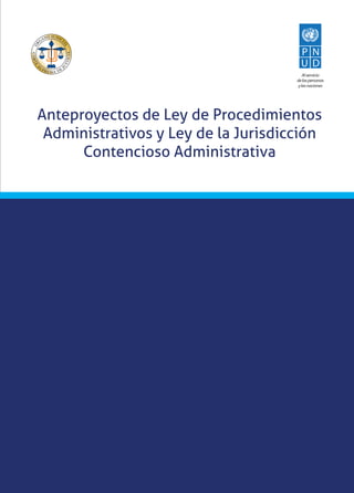 Anteproyectos de Ley de Procedimientos
Administrativos y Ley de la Jurisdicción
Contencioso Administrativa
 